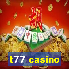 t77 casino